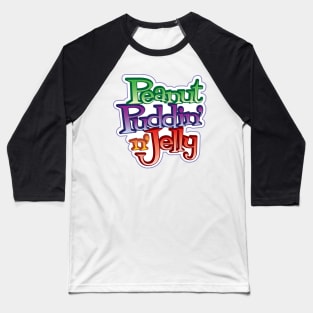 Peanut Puddin' n' Jelly Baseball T-Shirt